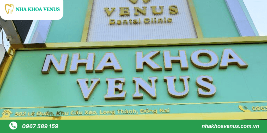 Nha Khoa Venus – Chi nhánh Long Thành, Đồng Nai